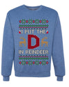 I Put The D In Reindeer, Unisex Ugly Christmas Sweater, Crewneck Sweatshirts