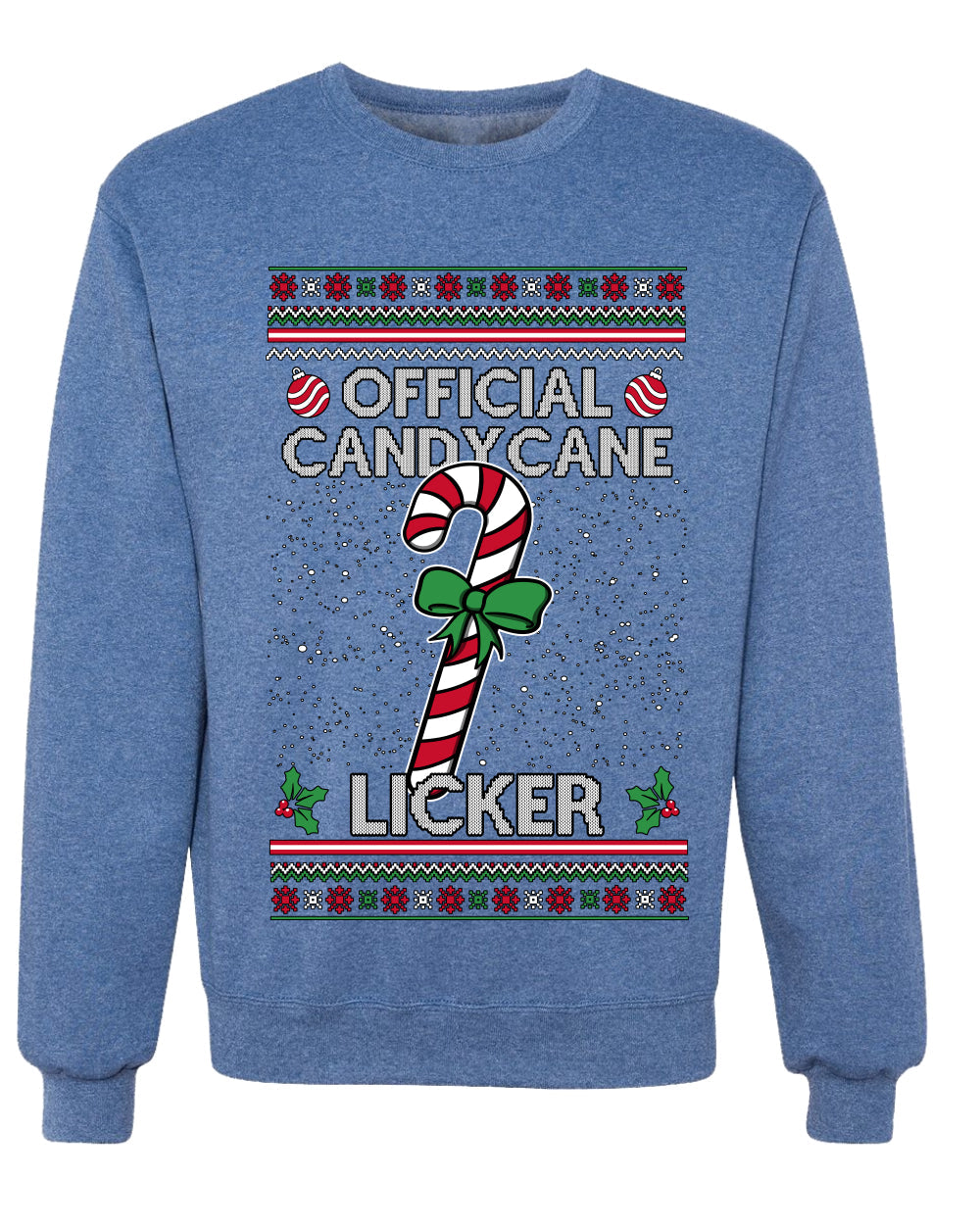 Official Candy Cane Licker, Unisex Ugly Christmas Sweater, Crewneck Sweatshirts