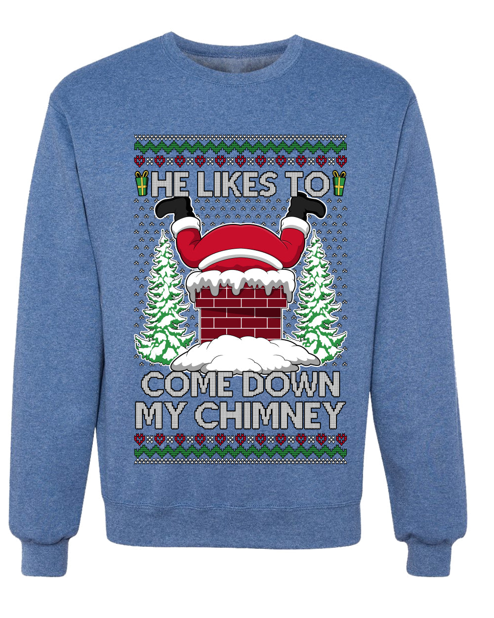 Come Down my Chimney, Unisex Ugly Christmas Sweater Crewneck Sweatshirts