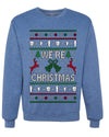 We're Christmas, Unisex Ugly Christmas Sweater, Crewneck Sweatshirts