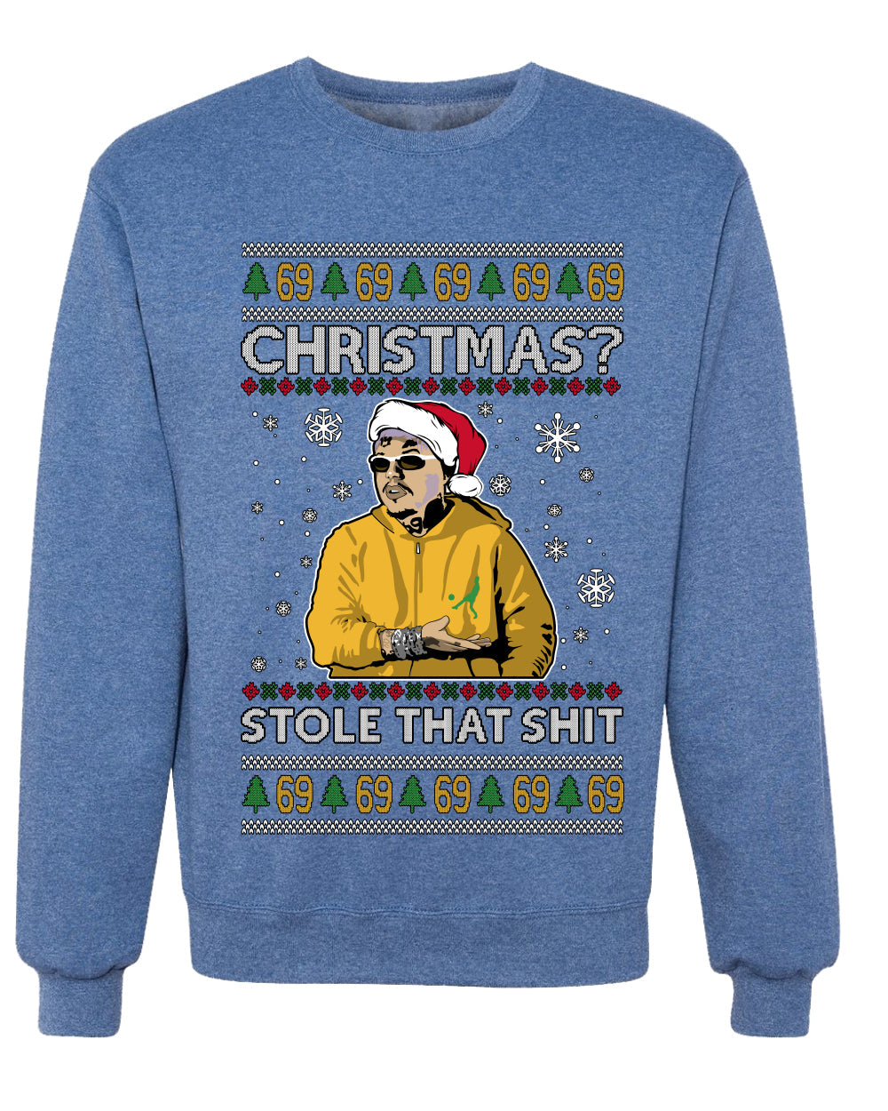 Christmas? Stole That 69 Meme, Unisex Ugly Christmas Sweater, Crewneck Sweatshirts