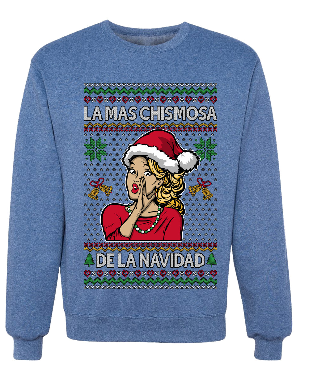 La Mas Chismosa De La Navidad, Unisex Ugly Christmas Sweater, Crewneck Sweatshirts