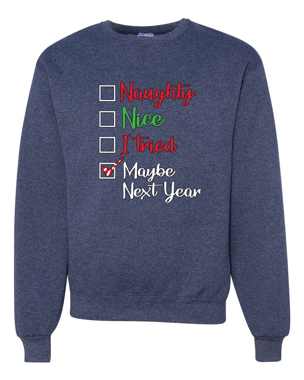 Naughty Nice I Tried Maybe Next Year Checklist Merry Christmas Unisex Crewneck Graphic Sweatshirt