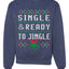 Single and Ready to Jingle Merry Ugly Christmas Sweater Unisex Crewneck Graphic Sweatshirt