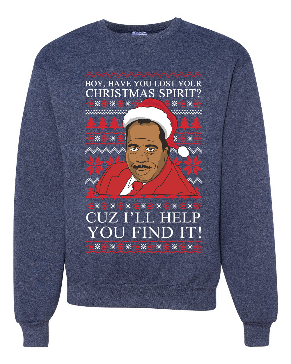 Christmas Spirit I'll Help You Find It Stanley Hudson Merry Ugly Christmas Sweater Unisex Crewneck Graphic Sweatshirt