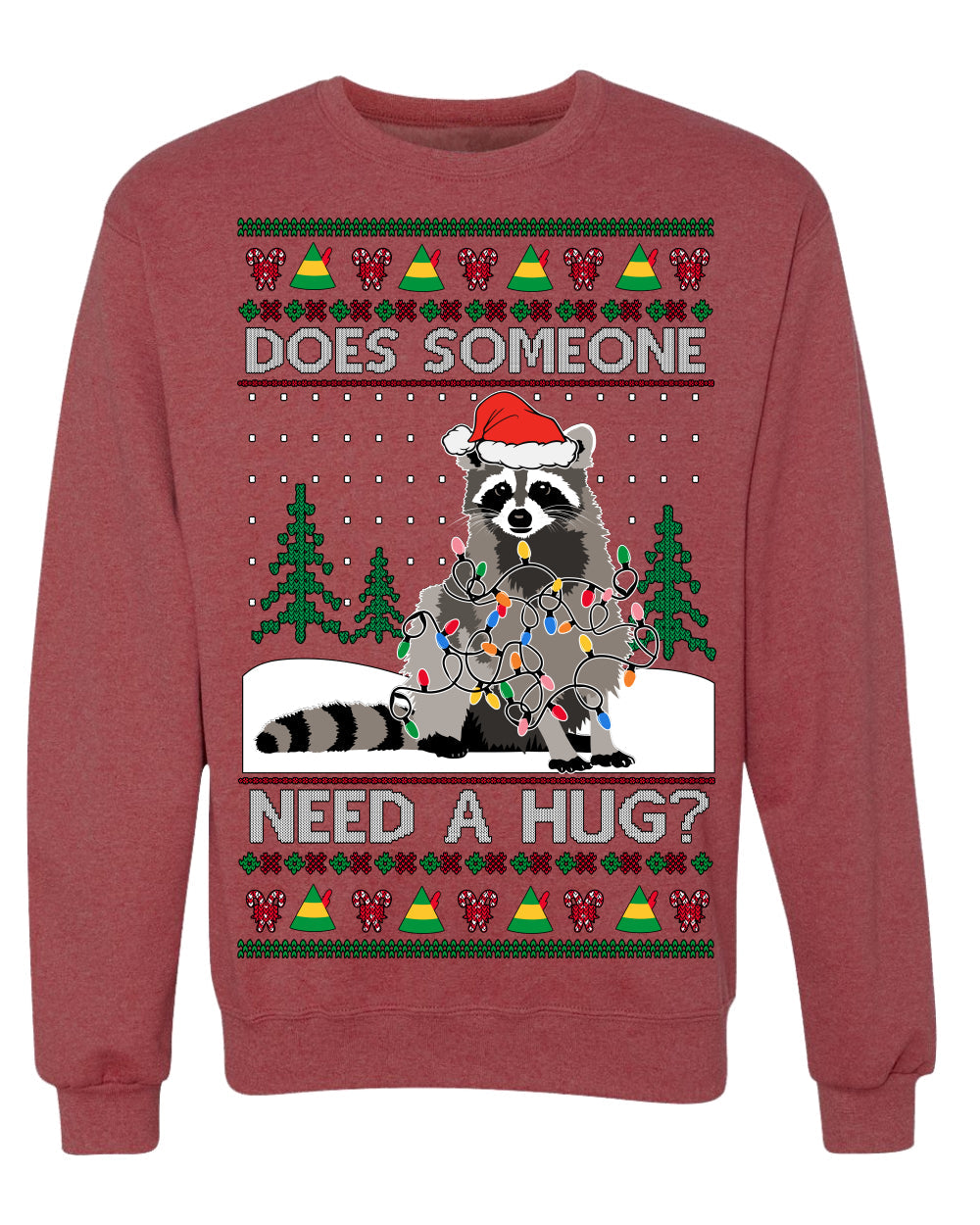 Does Someone Need a Hug? Cute Raccoon Ugly Christmas Sweater Crewneck Sweatshirt