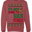 It's Not Going to Suck Itself Funny Candy Cane Ugly Christmas Sweater Crewneck Sweatshirt