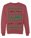 Christmas Calories Don't Count Funny Family Holidays Ugly Christmas Sweater Crewneck Sweatshirt