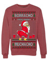 Borracho Pero Buen Muchacho Drunk But a Good Boy Funny Ugly Christmas Sweater Crewneck Sweatshirt