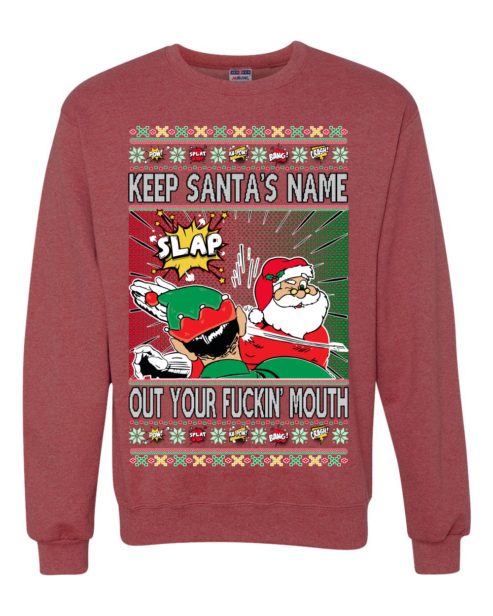 Slap Meme Award Show Parody Keep Santa's Name Out Your Mouth Ugly Christmas Sweater Unisex Crewneck Sweatshirt