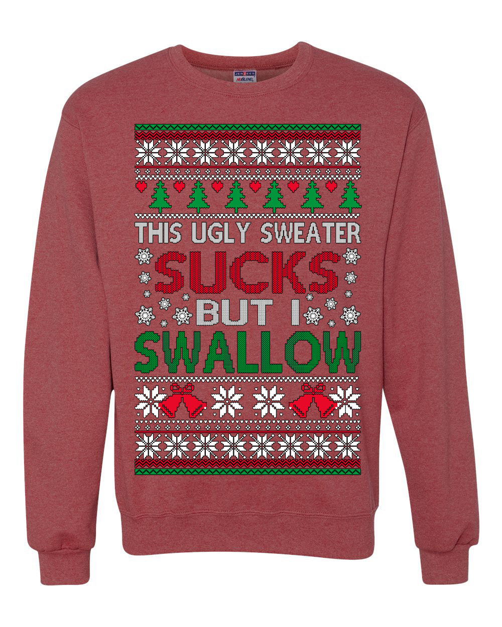 This Ugly Sweater Sucks But I Swallow Ugly Christmas Sweater Unisex Crewneck Sweatshirt