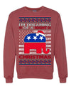 I'm Dreaming Of A Right Christmas Republican GOP  Ugly Christmas Sweater Unisex Crewneck Sweatshirt