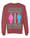 All I Want For Christmas Is For There To Be Two Genders Ugly Christmas Sweater Unisex Crewneck Sweatshirt