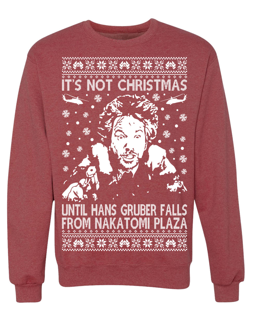 It's Not Christmas Until Hans Gruber Falls From Nakatomi Ugly Christmas Sweater Crewneck Sweatshirt
