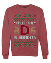 I Put The D In Reindeer, Unisex Ugly Christmas Sweater, Crewneck Sweatshirts