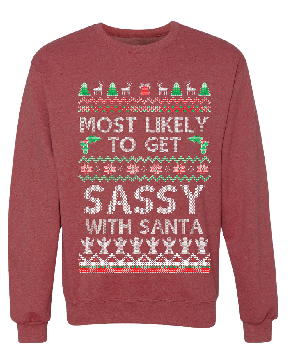 Most Likely To Get Sassy With Santa, Unisex Ugly Christmas Sweater, Crewneck Sweatshirts
