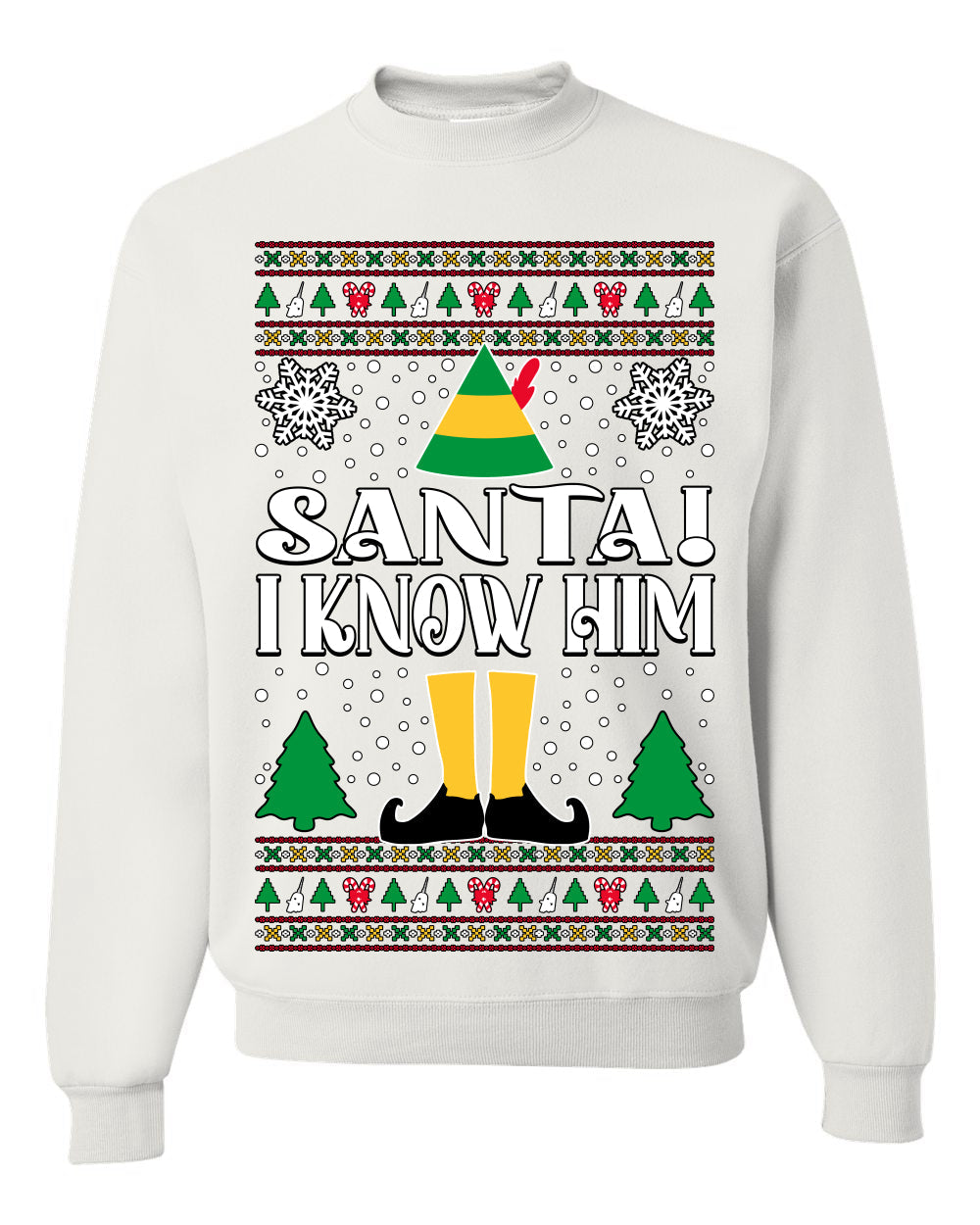 Santa! I Know Him Christmas Movie Quote  Ugly Christmas Sweater Unisex Crewneck Sweatshirt