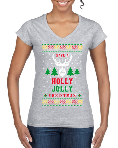 Have A Holly Jolly Christmas Ugly Christmas Sweater Women’s Standard V-Neck Tee