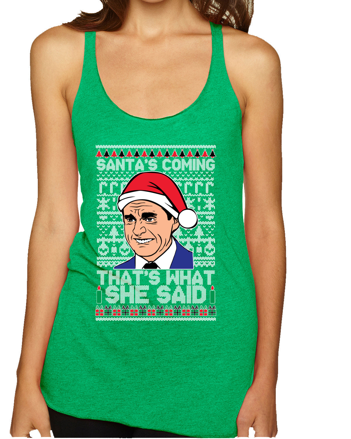 Santas Coming That's What She Said Michael Scott Ugly Christmas Sweater Tri-Blend Racerback Tank Top