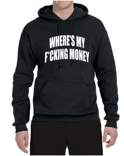 Where's My F*cking Money Meme Sweater, Unisex Hoodie Sweatshirt