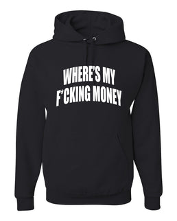 Where's My F*cking Money Meme Sweater, Unisex Hoodie Sweatshirt