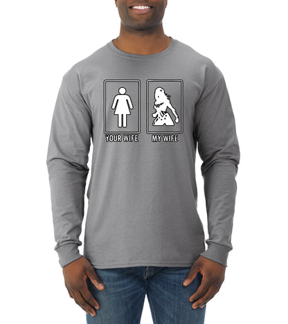 Your Wife vs My Wife | Superhero Humor Mens Long Sleeve Shirt