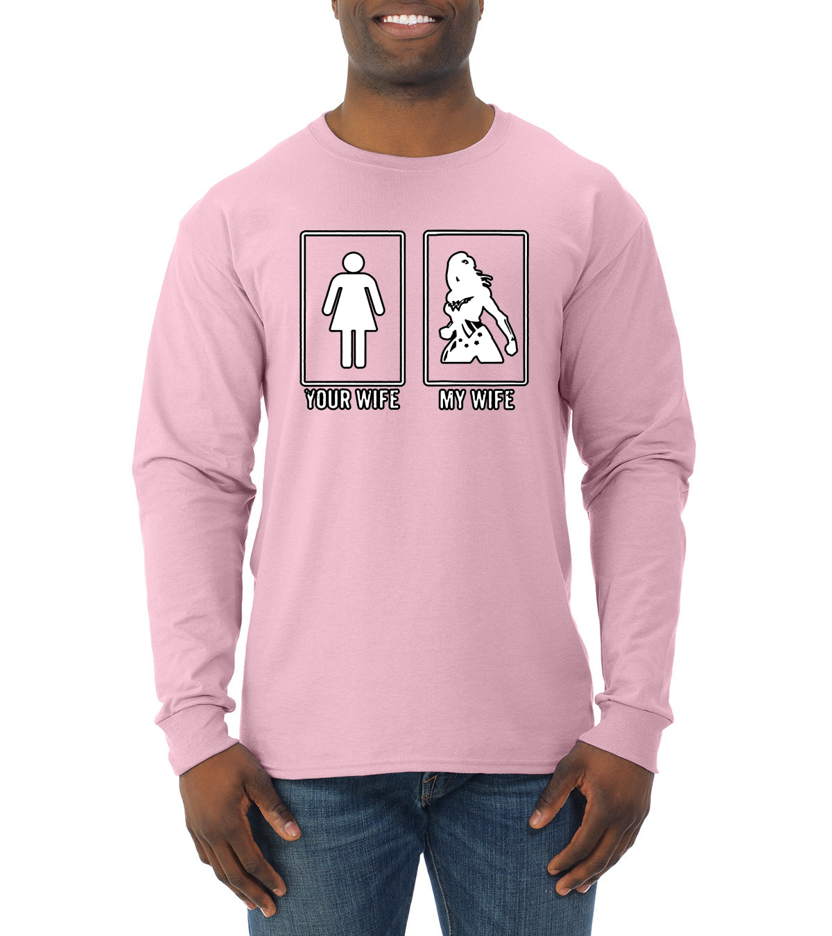 Your Wife vs My Wife | Superhero Humor Mens Long Sleeve Shirt
