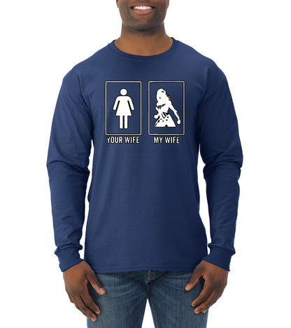 Your Wife vs My Wife | Superhero Humor Mens Long Sleeve Shirt