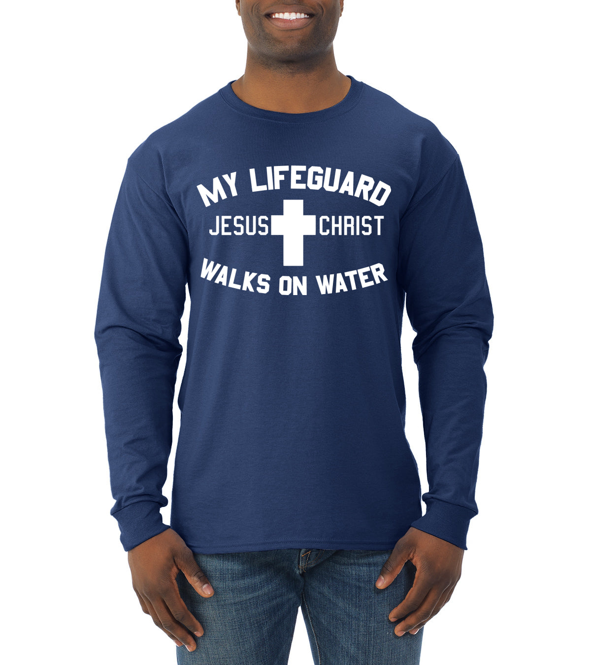 My Lifeguard Walks on Water Jesus Christ Bible Inspirational/Christian Mens Long Sleeve Shirt