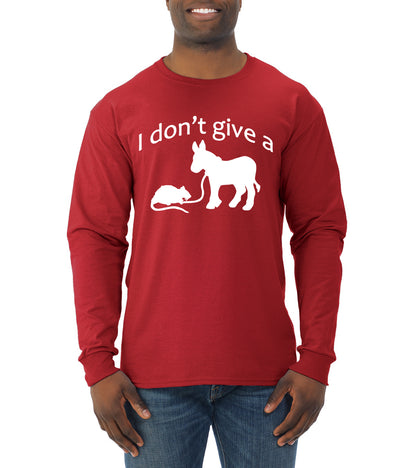 I Don't Give a Rats Ass Sarcastic Funny Donkey and Rat Humor Mens Long Sleeve Shirt