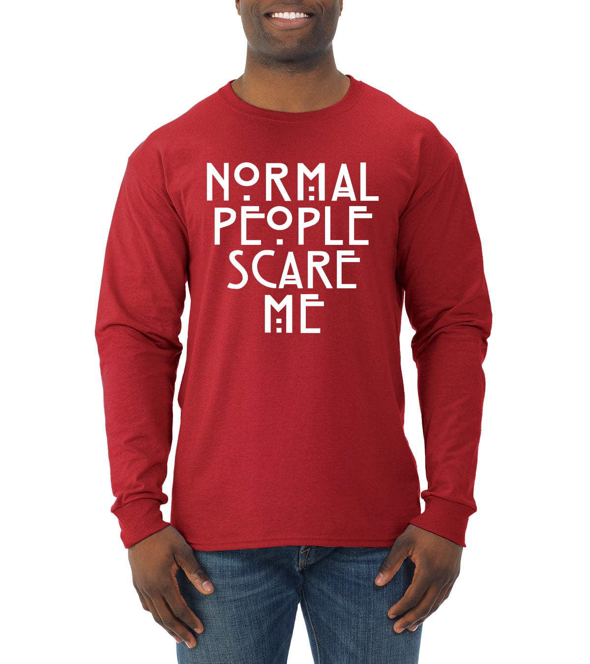 Normal People Scare Me Humor Humor Mens Long Sleeve Shirt