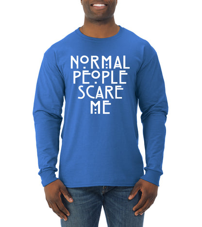 Normal People Scare Me Humor Humor Mens Long Sleeve Shirt