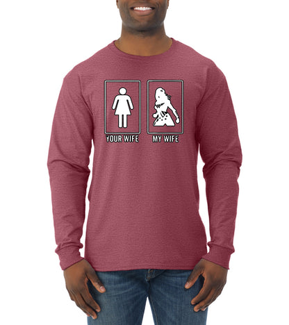 Your Wife vs My Wife | Superhero Humor Mens Long Sleeve Shirt