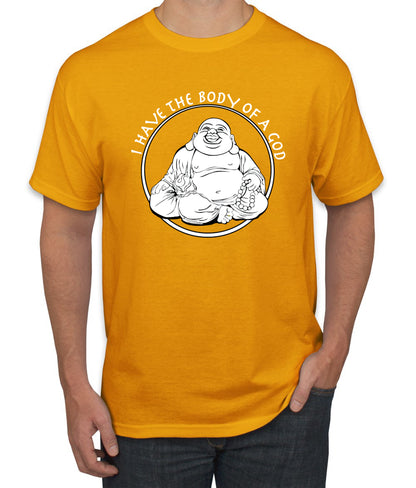 I Have The Body of a God Funny Buddha Zen Pop Culture men Graphic T-Shirt