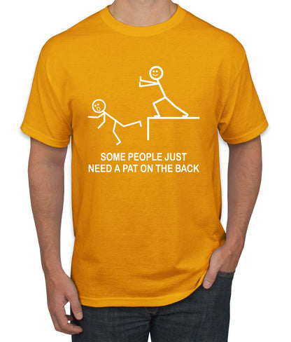 Some People Just Just Need a Pat on The Back Humor men Graphic T-Shirt