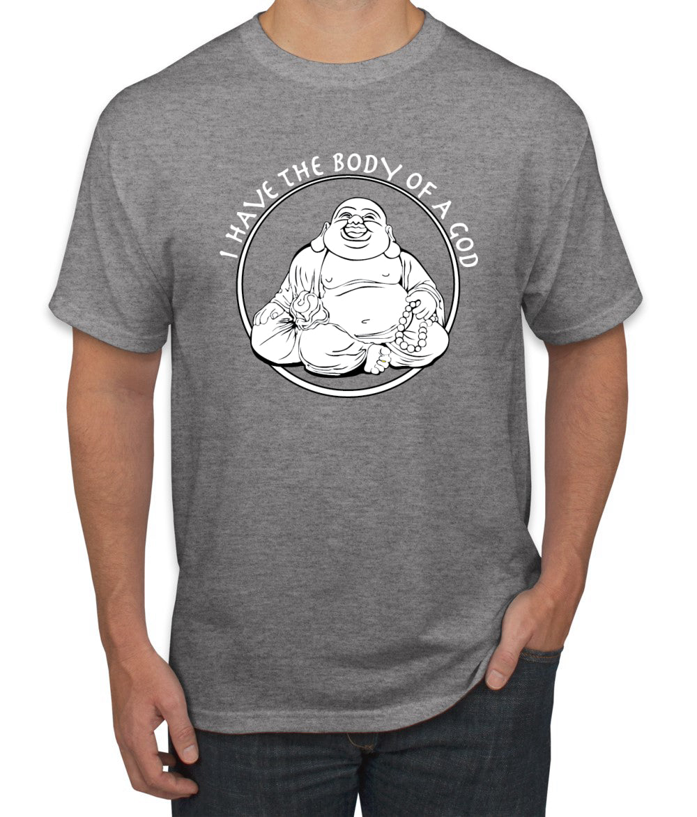 I Have The Body of a God Funny Buddha Zen Pop Culture men Graphic T-Shirt