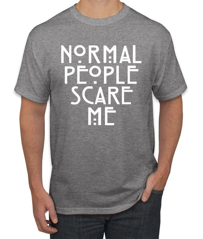 Normal People Scare Me Humor Humor men Graphic T-Shirt
