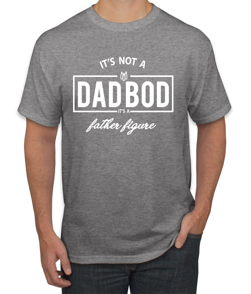 It's Not A Dad BOD It's A Father Figure Funny Husband Boyfriend Gift men Graphic T-Shirt