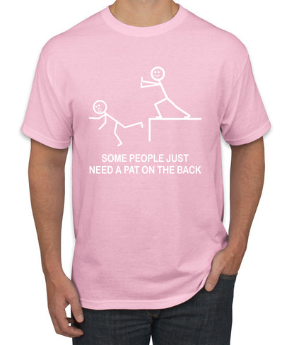 Some People Just Just Need a Pat on The Back Humor men Graphic T-Shirt