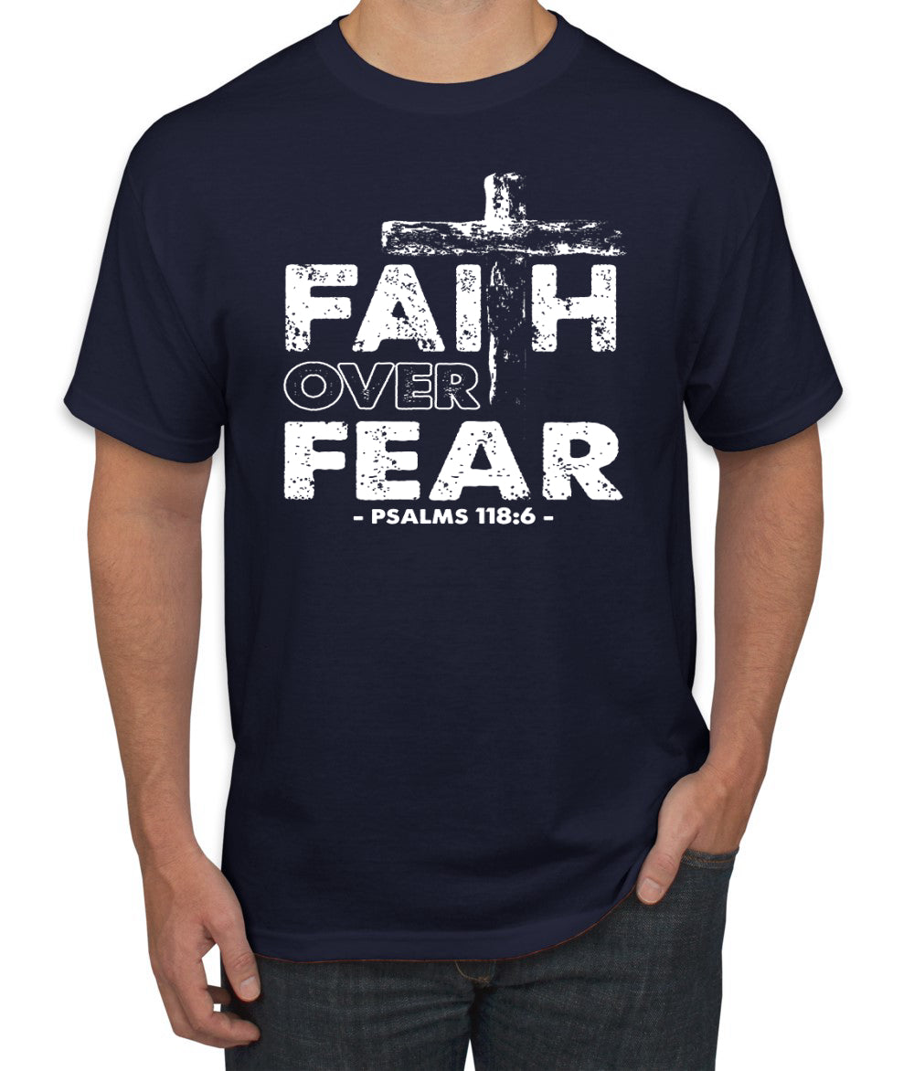 Faith Over Fear Psalm 118:6 White Inspirational/Christian men Graphic T-Shirt