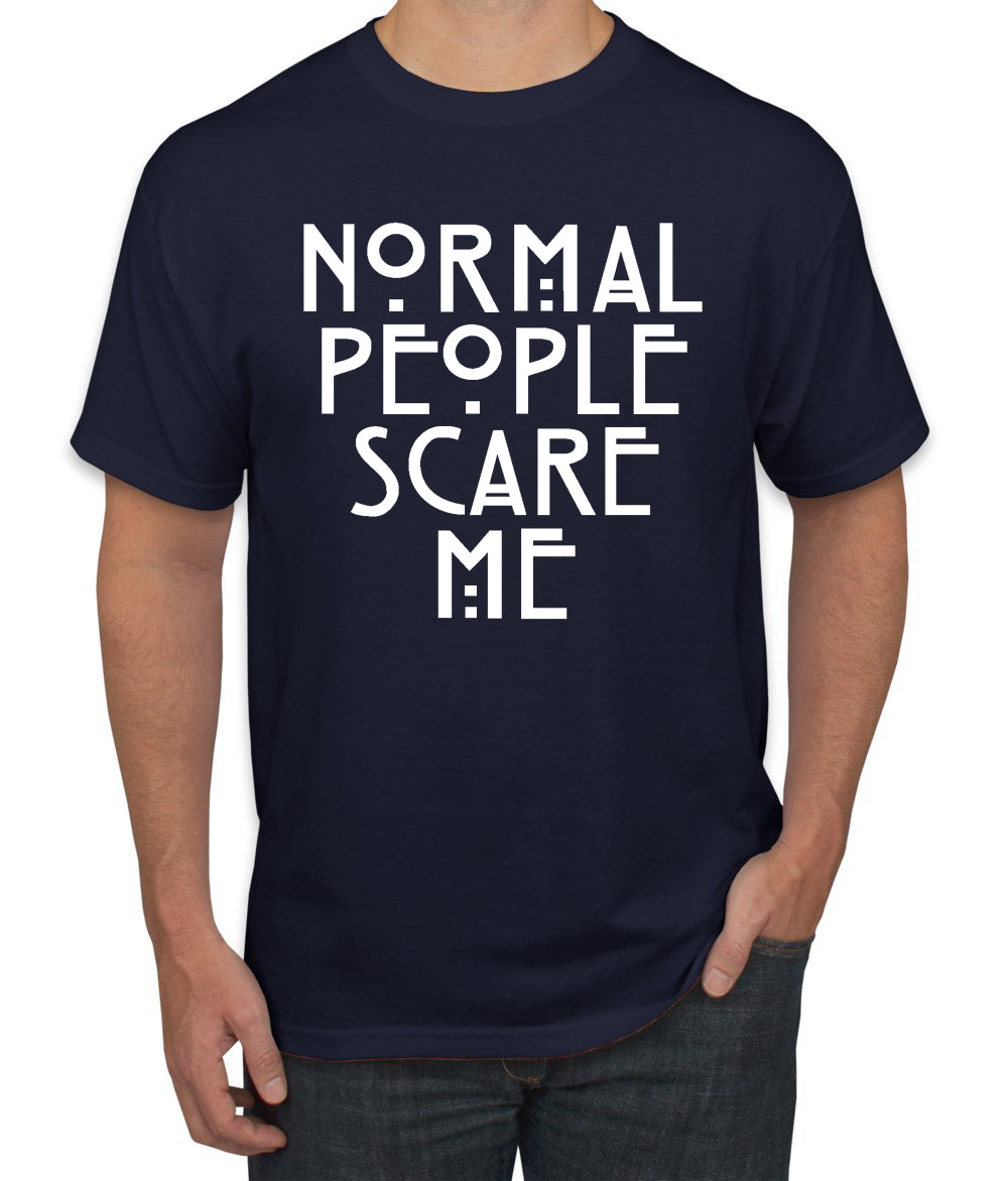 Normal People Scare Me Humor Humor men Graphic T-Shirt