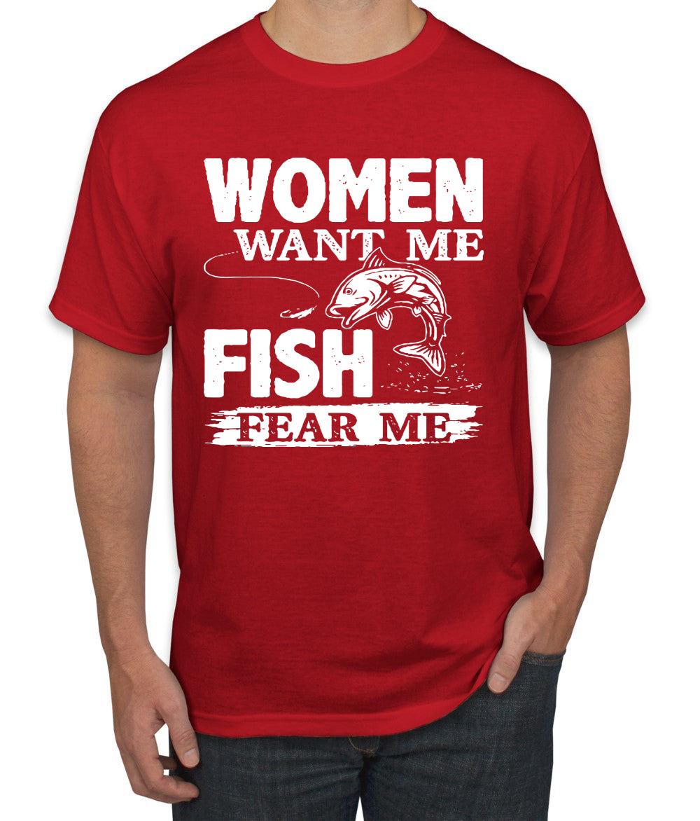 Woman Want Me Fish Fear Me Funny Fishermen Humor men Graphic T-Shirt