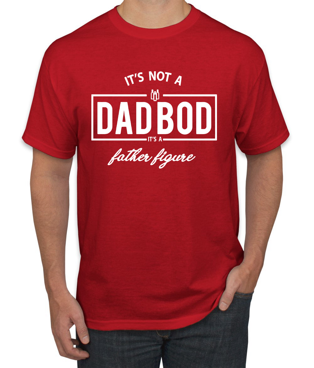 It's Not A Dad BOD It's A Father Figure Funny Husband Boyfriend Gift men Graphic T-Shirt
