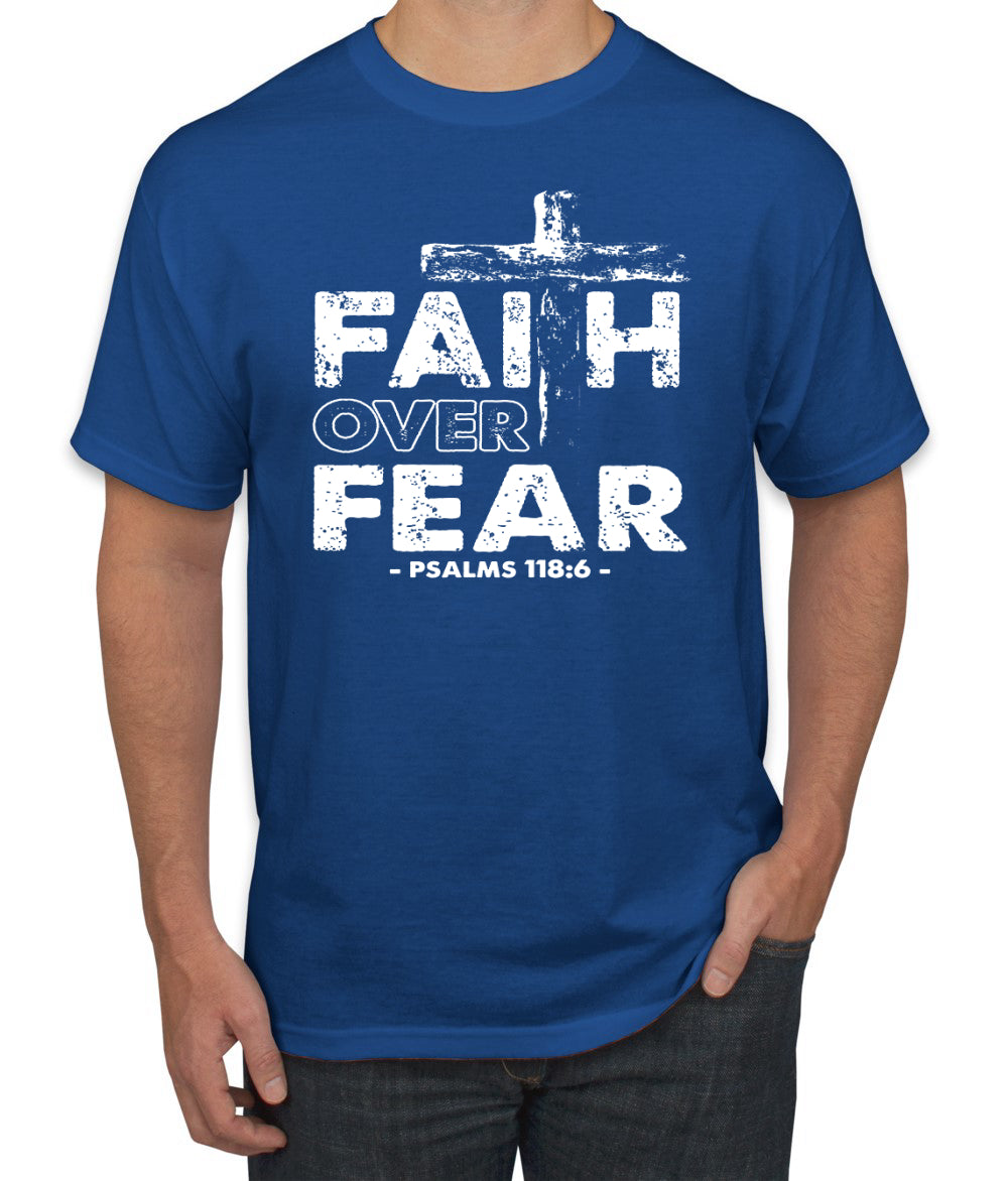 Faith Over Fear Psalm 118:6 White Inspirational/Christian men Graphic T-Shirt