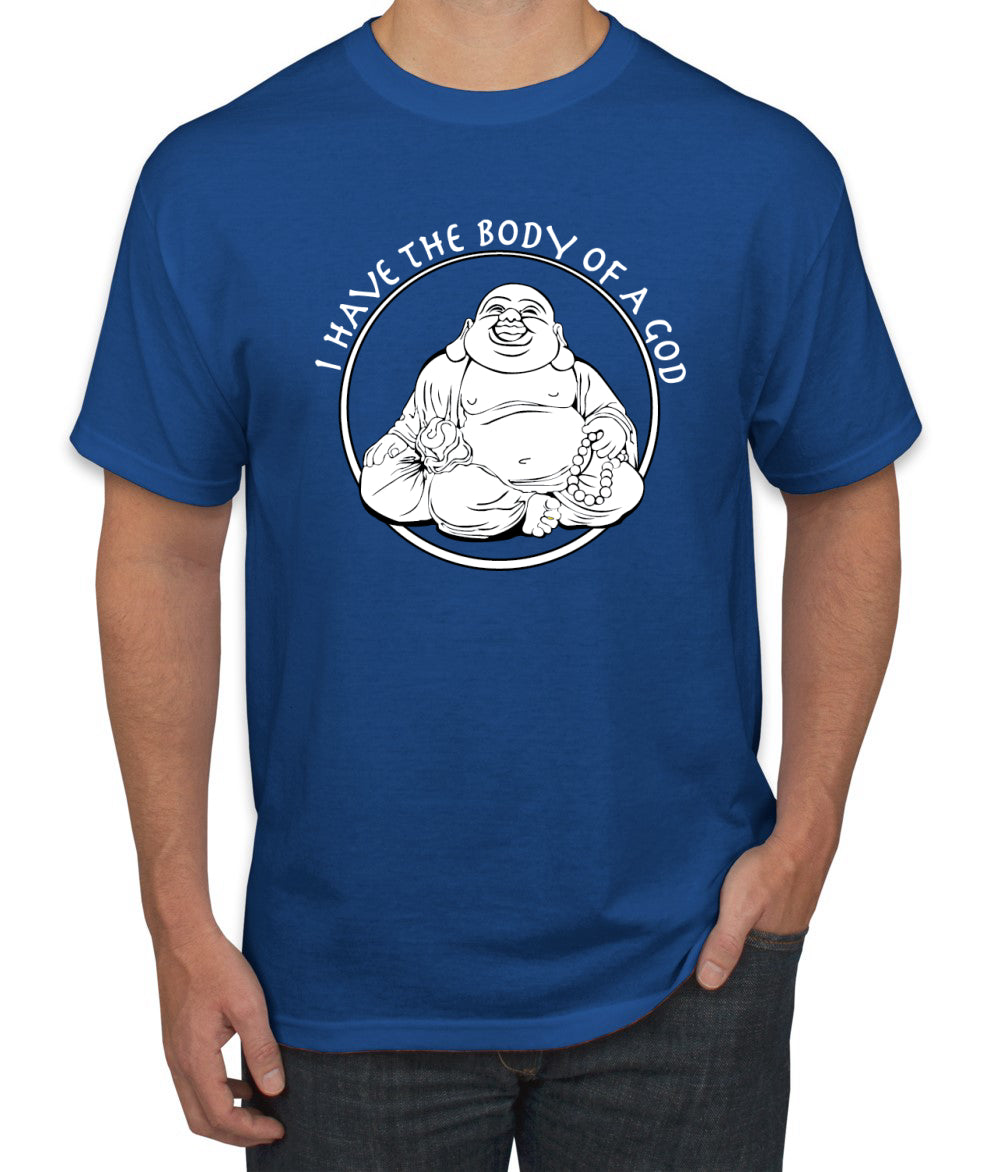 I Have The Body of a God Funny Buddha Zen Pop Culture men Graphic T-Shirt