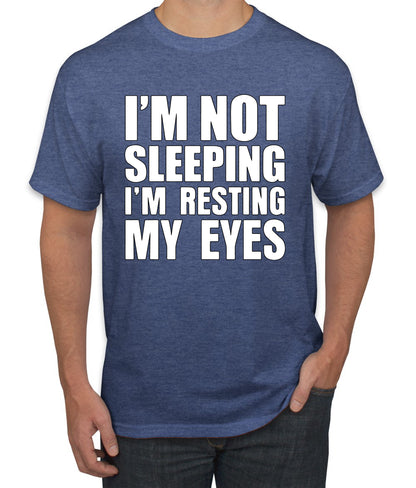 I'm Not Sleeping I'm Resting My Eyes Humor men Graphic T-Shirt