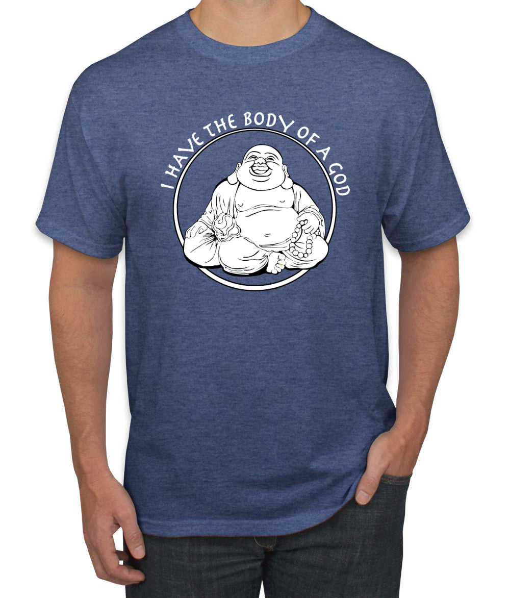 I Have The Body of a God Funny Buddha Zen Pop Culture men Graphic T-Shirt