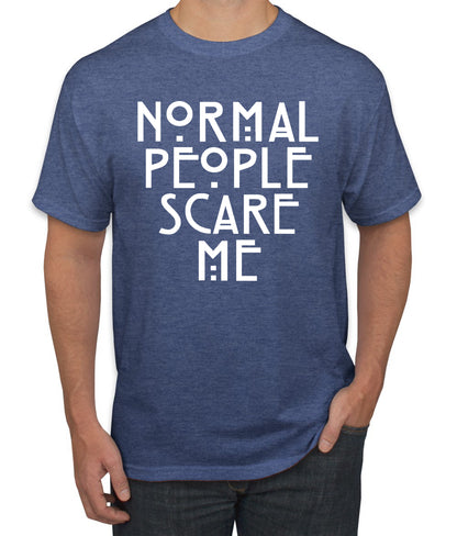 Normal People Scare Me Humor Humor men Graphic T-Shirt