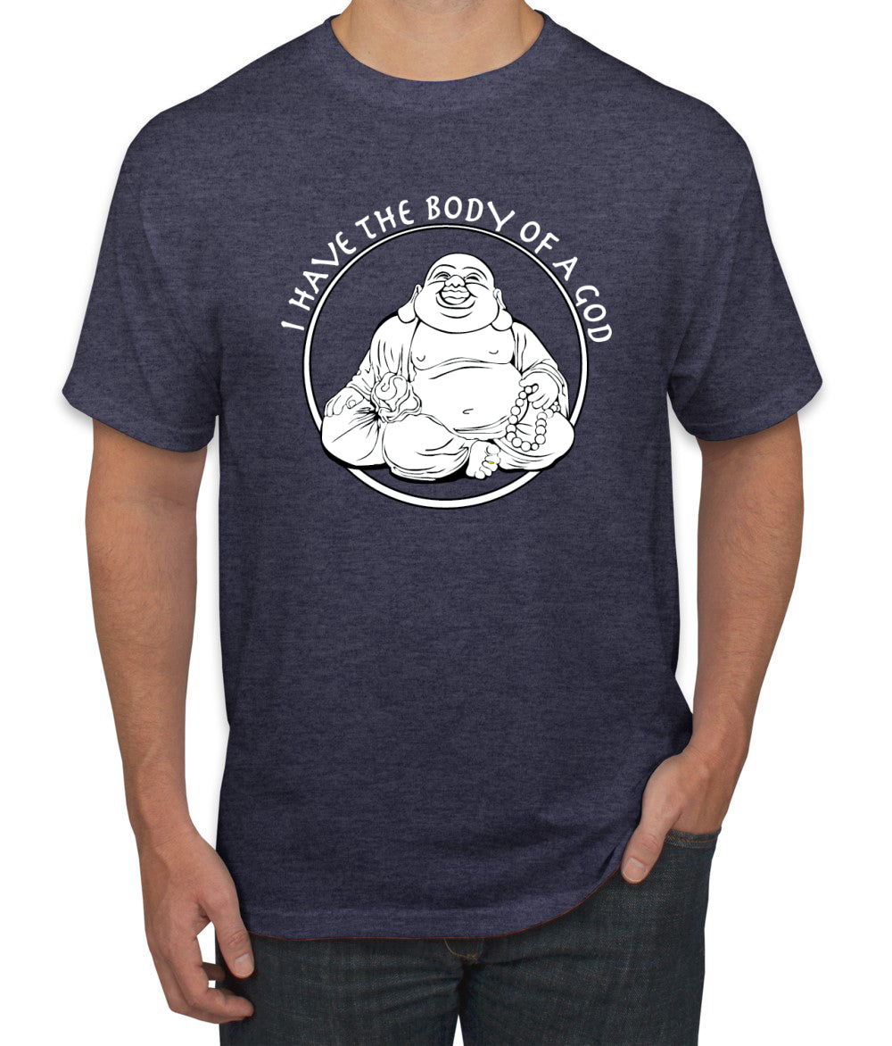I Have The Body of a God Funny Buddha Zen Pop Culture men Graphic T-Shirt