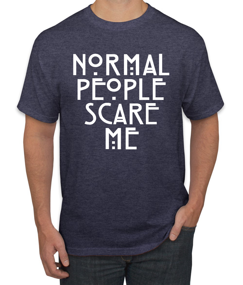 Normal People Scare Me Humor Humor men Graphic T-Shirt